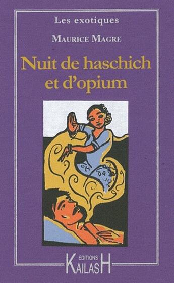 Couverture du livre « Nuit de haschich et d'opium » de Maurice Magre aux éditions Kailash