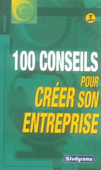 Couverture du livre « 100 conseils pour créer son entreprise (31e edition) » de Fosseux Sabine aux éditions Studyrama