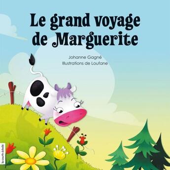 Couverture du livre « Le grand voyage de Marguerite » de Gagne Johanne Et Lou aux éditions Courte Echelle