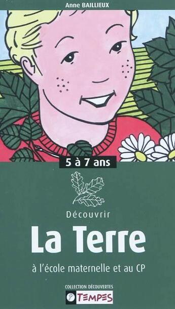 Couverture du livre « Guide Decouvrir La Terre Maternelle/Cp 5-7 Ans » de Baillieux Anne aux éditions Tempes