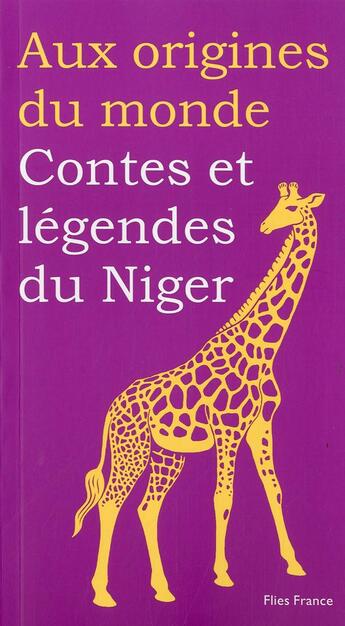 Couverture du livre « Contes et légendes haoussa du Niger » de Rahila Hassane aux éditions Flies France