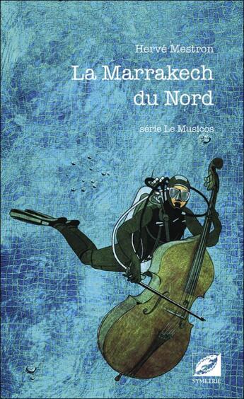 Couverture du livre « La Marrakech du Nord » de Herve Mestron aux éditions Symetrie