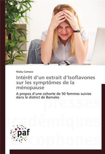 Couverture du livre « Interet d un extrait d isoflavones sur les symptomes de la menopause » de Camara-N aux éditions Presses Academiques Francophones