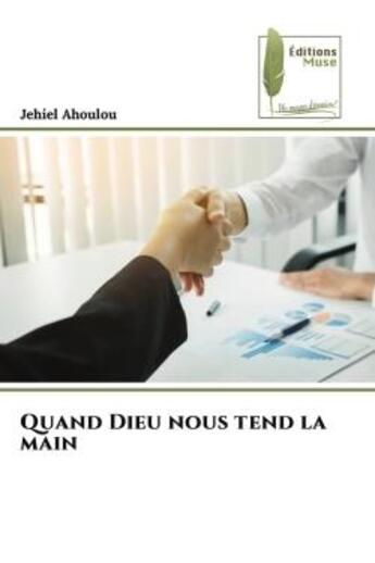 Couverture du livre « Quand Dieu nous tend la main » de Jehiel Ahoulou aux éditions Muse