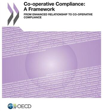 Couverture du livre « Co-operative compliance : a framework ; from enhanced relationship to co-operative compliance » de Ocde aux éditions Ocde