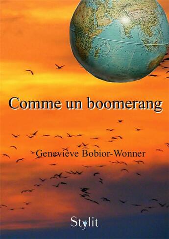 Couverture du livre « Comme un boomerang » de Geneviève Bobior-Wonner aux éditions Stylit