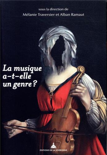 Couverture du livre « La musique a-t-elle un genre ? » de Alban Ramaut et Melanie Traversier aux éditions Editions De La Sorbonne