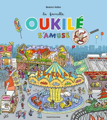 Couverture du livre « La famille oukile s'amuse ! » de Beatrice Veillon aux éditions Bayard Jeunesse