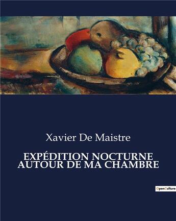 Couverture du livre « EXPÉDITION NOCTURNE AUTOUR DE MA CHAMBRE » de Xavier De Maistre aux éditions Culturea