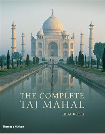 Couverture du livre « The complete taj mahal » de Koch Ebba aux éditions Thames & Hudson