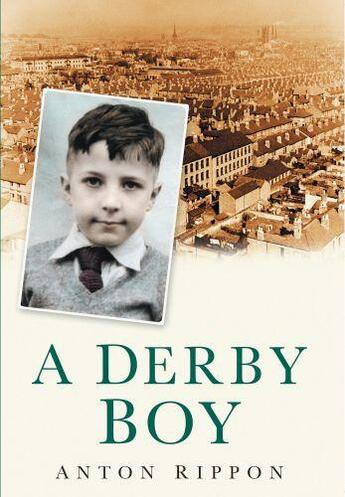 Couverture du livre « A Derby Boy » de Rippon Anton aux éditions History Press Digital