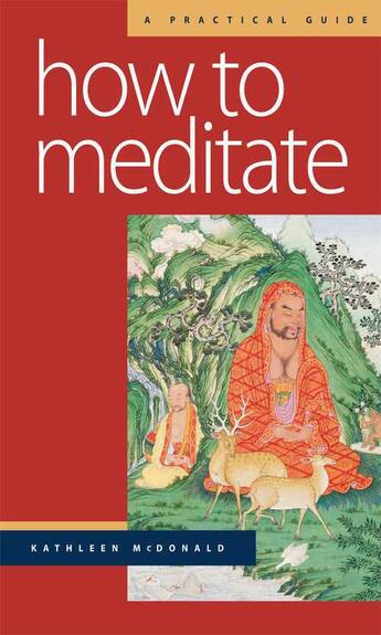 Couverture du livre « How to Meditate » de Mcdonald Kathleen aux éditions Wisdom Publications