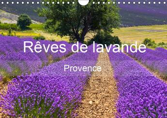 Couverture du livre « Reves de lavande provence calendrier mural 2019 din a4 horizontal - champs de lavande de different » de Feuerer Juergen aux éditions Calvendo