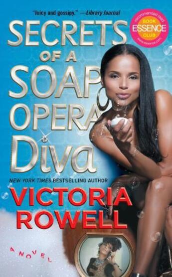 Couverture du livre « Secrets of a Soap Opera Diva » de Rowell Victoria aux éditions Atria Books