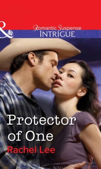 Couverture du livre « Protector of One (Mills & Boon Intrigue) » de Rachel Lee aux éditions Mills & Boon Series