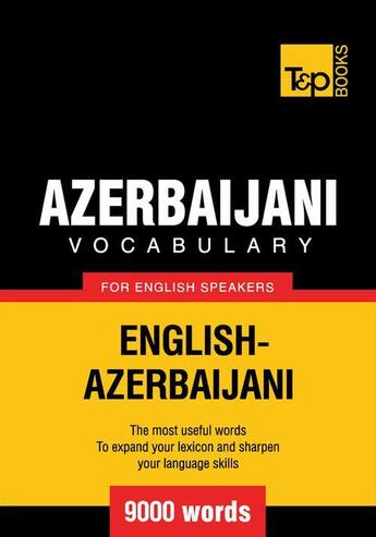 Couverture du livre « Azerbaijani Vocabulary for English Speakers - 9000 Words » de Andrey Taranov aux éditions T&p Books