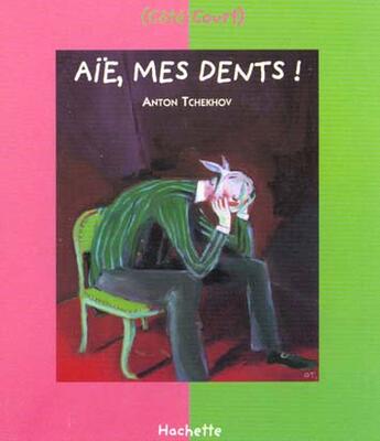Couverture du livre « Aie mes dents » de Anton Tchekhov aux éditions Le Livre De Poche Jeunesse