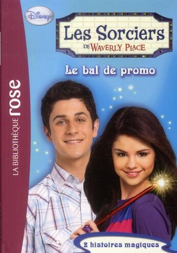 Couverture du livre « Les sorciers de Waverly Place t.3 ; le bal de promo » de  aux éditions Hachette