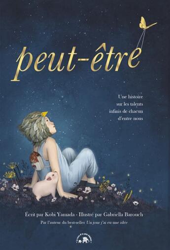 Couverture du livre « Peut-être : une histoire sur le talent infini en chacun de nous » de Kobi Yamada et Gabriella Barouch aux éditions Le Lotus Et L'elephant