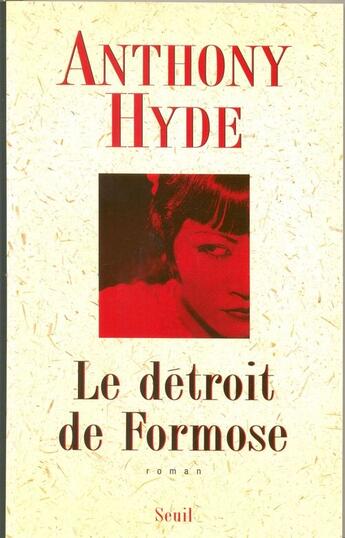 Couverture du livre « Le détroit de Formose » de Anthony Hyde aux éditions Seuil