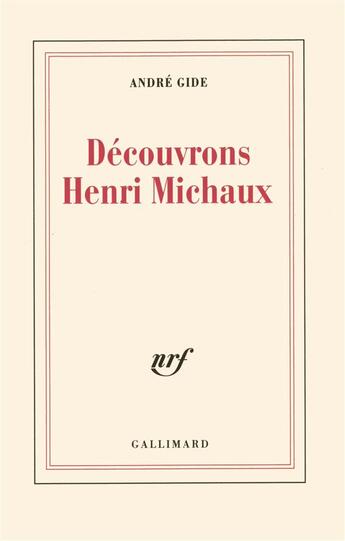 Couverture du livre « Découvrons Henri Michaux » de Andre Gide aux éditions Gallimard