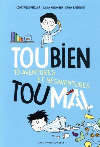 Couverture du livre « Toubien Toumal ; 10 aventures et mésaventures » de Cathy Karsenty et Julien Hirsinger et Constance Verluca aux éditions Gallimard-jeunesse