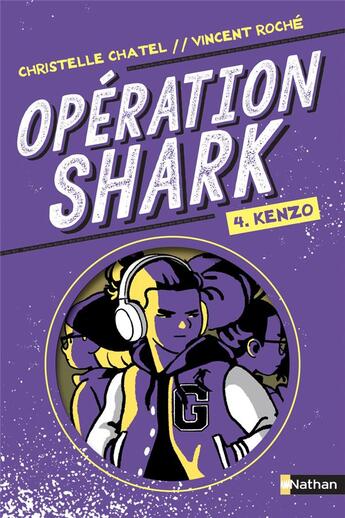 Couverture du livre « Opération Shark Tome 4 : Kenzo » de Christelle Chatel et Vincent Roche aux éditions Nathan