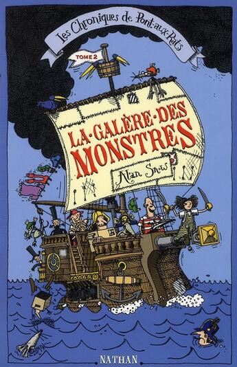 Couverture du livre « Les chroniques de Pont-aux-Rats Tome 2 ; la galère des monstres » de Alan Snow aux éditions Nathan