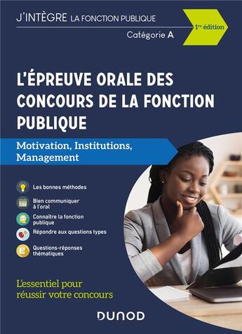 Couverture du livre « L'épreuve orale des concours de la fonction publique ; catégorie A ; motivation, institutions, management » de Frantz Badufle et Sylvie Beyssade et Valentin Sartre aux éditions Dunod