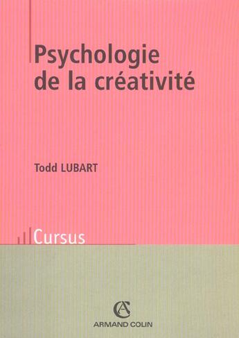 Couverture du livre « La psychologie de la créativité » de Todd Lubart aux éditions Armand Colin