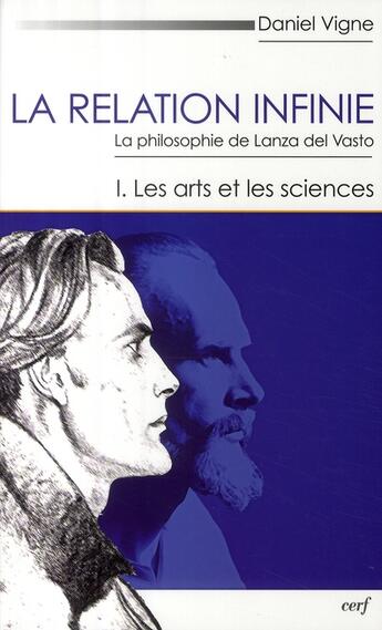 Couverture du livre « La relation infinie Tome 1 ; le arts et les sciences » de Vigne D aux éditions Cerf