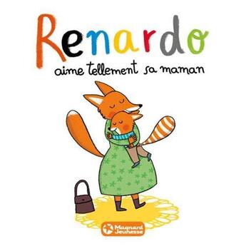 Couverture du livre « Renardo aime tellement sa maman » de Sophie Furlaud et Natascha Rosenberg aux éditions Magnard