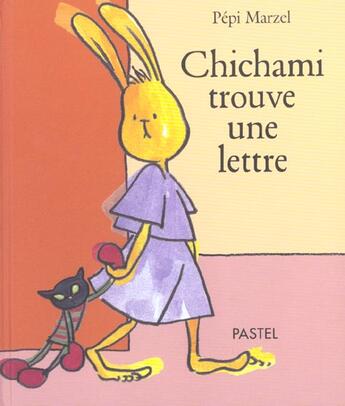 Couverture du livre « Chichami trouve une lettre » de Pepi Marzel aux éditions Ecole Des Loisirs