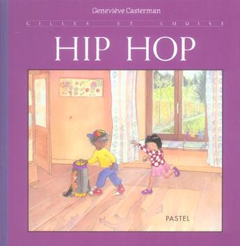 Couverture du livre « Hip hop » de Casterman Genevieve aux éditions Ecole Des Loisirs