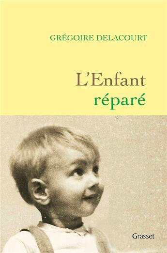 Couverture du livre « L'enfant réparé » de Gregoire Delacourt aux éditions Grasset