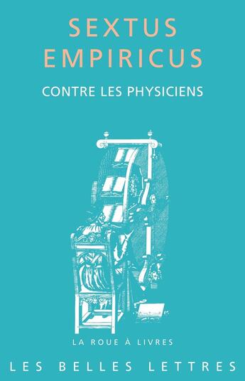 Couverture du livre « Contre les physiciens » de Sextus Empiricus aux éditions Belles Lettres