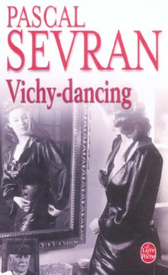 Couverture du livre « Vichy dancing » de Sevran-P aux éditions Le Livre De Poche