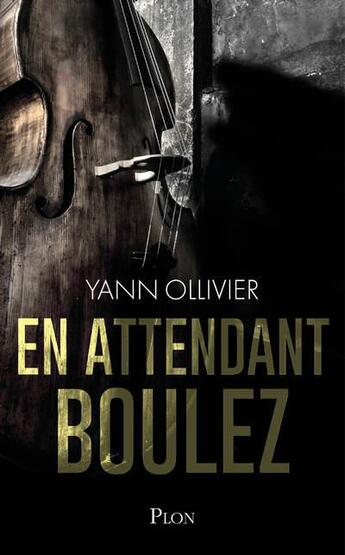 Couverture du livre « En attendant boulez » de Olivier Yann aux éditions Plon