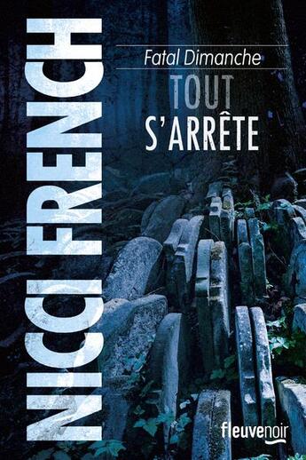 Couverture du livre « Fatal dimanche ; tout s'arrête » de Nicci French aux éditions Fleuve Editions