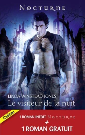 Couverture du livre « Le visiteur de la nuit ; le baiser du loup-garou » de Susan Krinard et Linda Winstead Jones aux éditions Harlequin