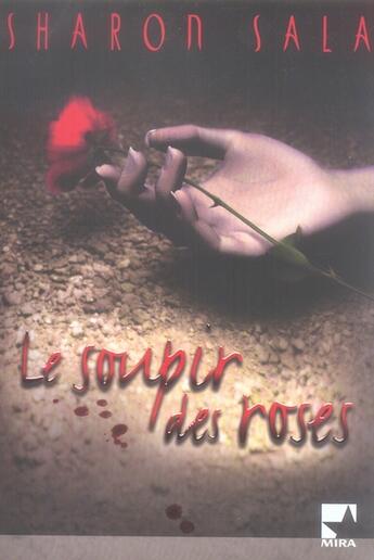Couverture du livre « Le soupir des roses » de Sharon Sala aux éditions Harlequin