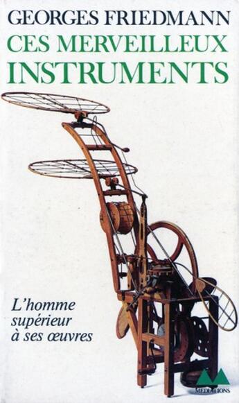 Couverture du livre « Ces merveilleux instruments - essais sur les communications de masse » de Georges Friedmann aux éditions Denoel