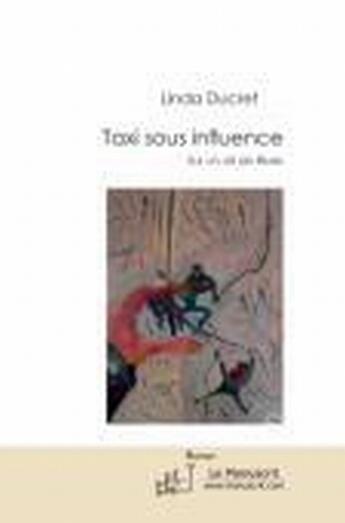 Couverture du livre « Taxi sous influence » de Ducret-L aux éditions Le Manuscrit