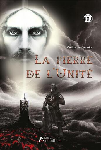 Couverture du livre « La pierre de l'unité » de Guillaume Vernier aux éditions Amalthee