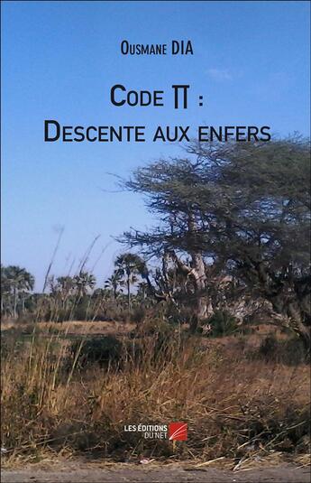 Couverture du livre « Code Pi : descente aux enfers » de Ousmane Dia aux éditions Editions Du Net