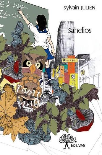 Couverture du livre « Sahelios » de Sylvain Julien aux éditions Edilivre