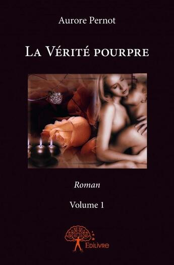 Couverture du livre « La vérité pourpre » de Aurore Pernot aux éditions Edilivre