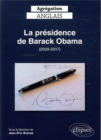 Couverture du livre « Agrégation anglais ; la présidence de Barack Obama (2009-2017) (édition 2020) » de  aux éditions Ellipses