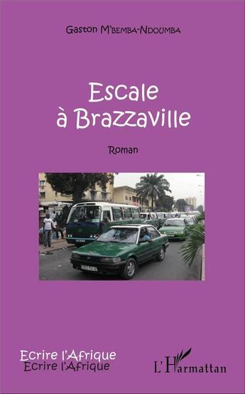 Couverture du livre « Escale à Brazzaville » de M'Bemba Ndoumba Gast aux éditions L'harmattan