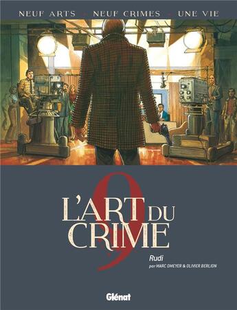 Couverture du livre « L'art du crime Tome 9 : Rudi » de Olivier Berlion et Marc Omeyer aux éditions Glenat